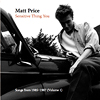 Matt Price songs from 1985-87 volume 1, singer songwriter for Harrison